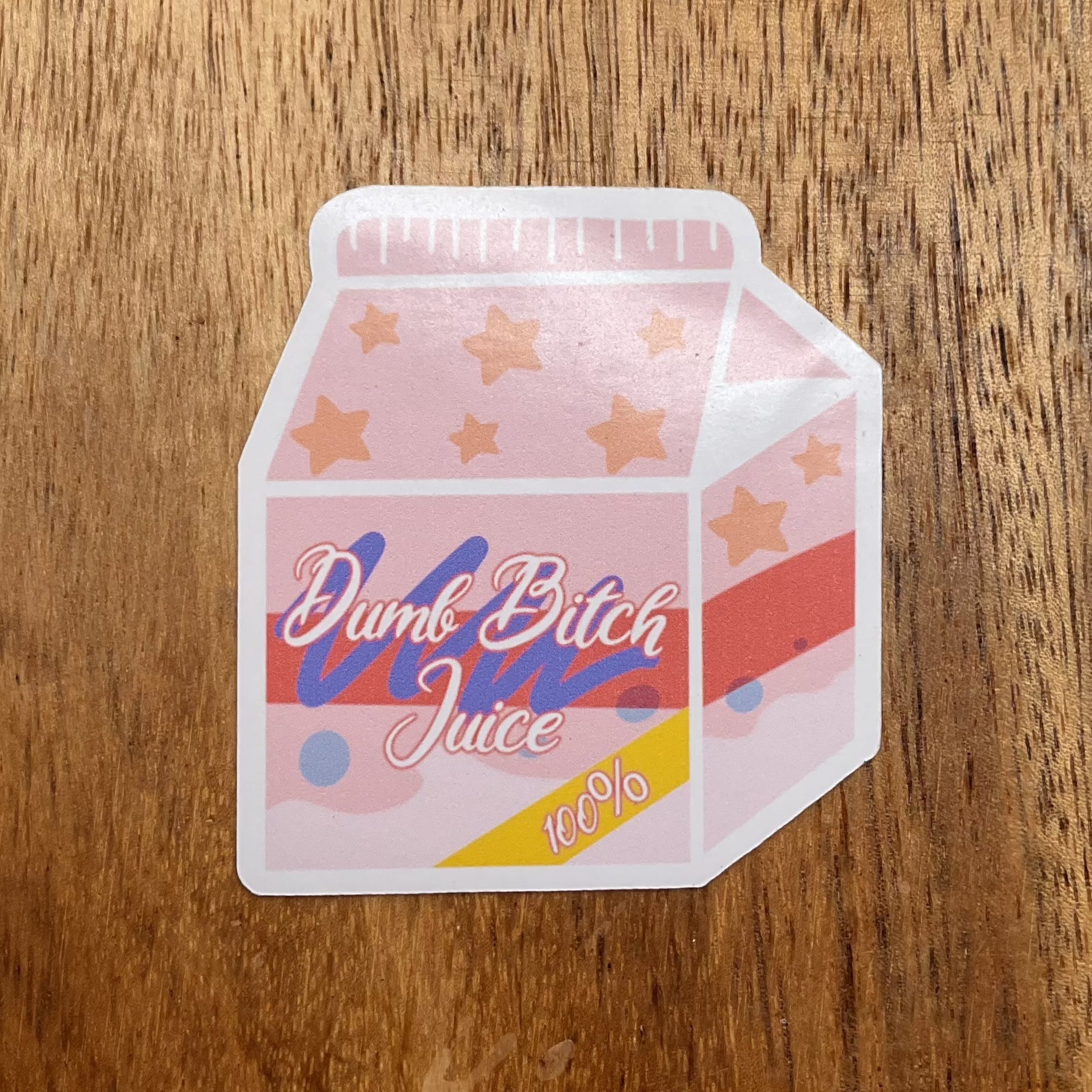dumb bitch juice sticker