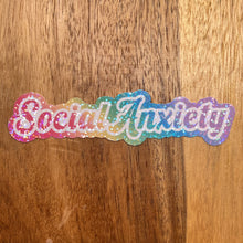 Load image into Gallery viewer, social anxiety holo sticker

