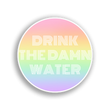 Load image into Gallery viewer, drink the damn water sticker
