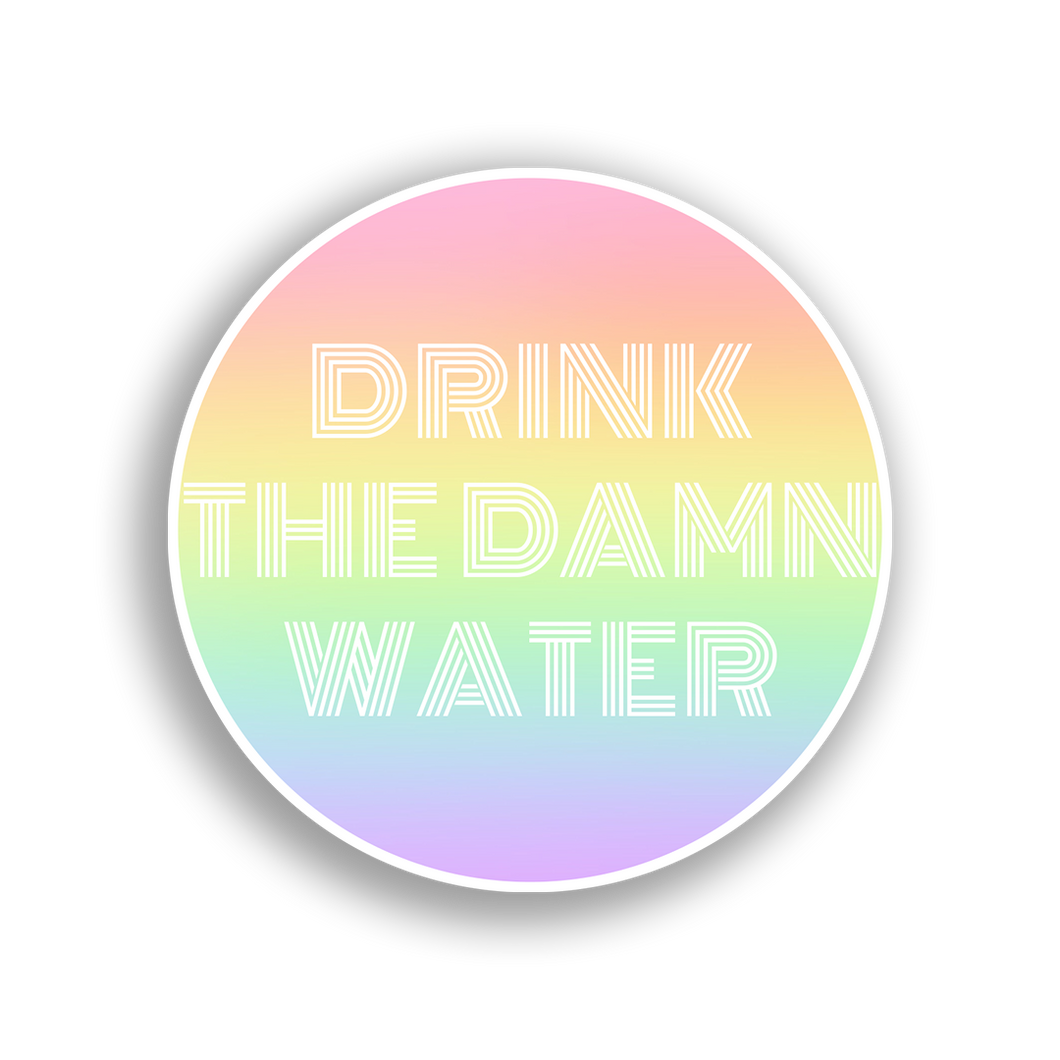 drink the damn water sticker
