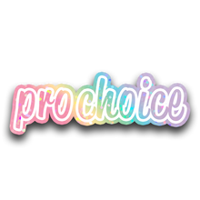 Load image into Gallery viewer, pro choice holo sticker
